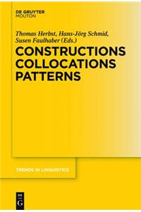 Constructions: Patterns and Lexis