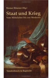 Staat Und Krieg: Vom Mittelalter Bis Zur Moderne