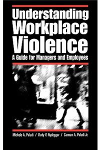 Understanding Workplace Violence: A Guide for Managers and Employees