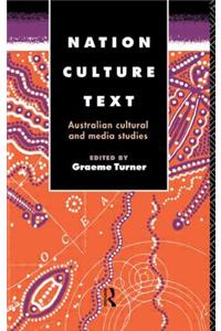 Nation, Culture, Text: Australian Cultural and Media Studies
