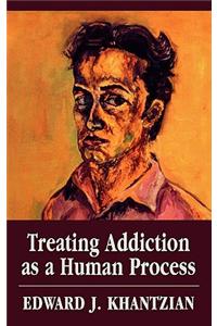 Treating Addiction as a Human Process