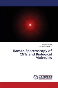 Raman Spectroscopy of Cnts and Biological Molecules
