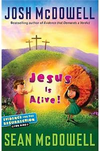 Jesus Is Alive!: Evidence for the Resurrection for Kids