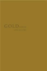 Gold: Power and Allure