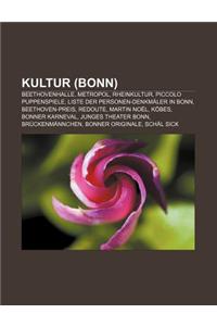Kultur (Bonn): Beethovenhalle, Metropol, Rheinkultur, Piccolo Puppenspiele, Liste Der Personen-Denkmaler in Bonn, Beethoven-Preis, Re