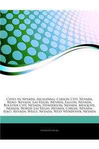 Articles on Cities in Nevada, Including: Carson City, Nevada, Reno, Nevada, Las Vegas, Nevada, Fallon, Nevada, Boulder City, Nevada, Henderson, Nevada