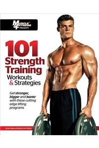 101 Strength Training Workouts & Strategies