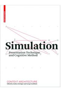 Simulation: Presentation Technique and Cognitive Method