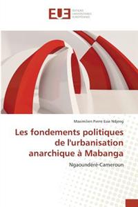 Les Fondements Politiques de Lurbanisation Anarchique a Mabanga