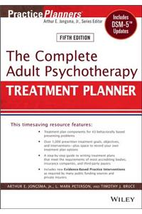 The Complete Adult Psychotherapy Treatment Planner: Includes Dsm-5 Updates