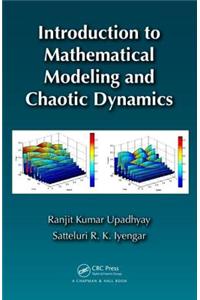 Introduction to Mathematical Modeling and Chaotic Dynamics