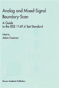 Analog and Mixed-Signal Boundary-Scan: A Guide to the IEEE 1149.4 Test Standard