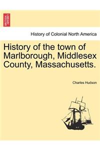 History of the Town of Marlborough, Middlesex County, Massachusetts.