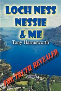 Loch Ness, Nessie & Me (6x9 Edition)