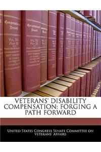 Veterans' Disability Compensation: Forging a Path Forward