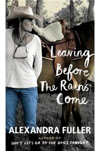 Leaving Before the Rains Come