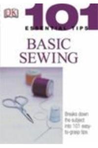 101 Essential Tips: Basic Sewing