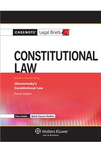 Casenote Legal Briefs for Constitutional Law, Keyed to Chemerinsky
