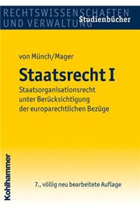 Staatsrecht I: Staatsorganisationsrecht Unter Berucksichtigung Der Europarechtlichen Bezuge