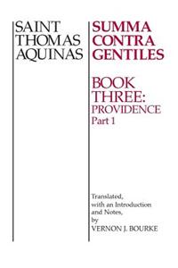 Summa Contra Gentiles: Book 3: Providence Part I