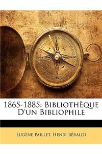 1865-1885: Bibliotheque D'Un Bibliophile