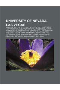 University of Nevada, Las Vegas: Presidents of the University of Nevada, Las Vegas, Unlv Rebels, University of Nevada, Las Vegas Alumni