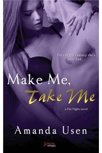 Make Me, Take Me