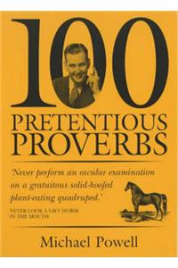 100 Pretentious Proverbs