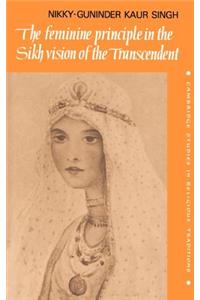 The Feminine Principle in the Sikh Vision of the Transcendent