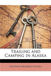 Trailing and Camping in Alaska