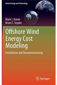 Offshore Wind Energy Cost Modeling: Installation and Decommissioning