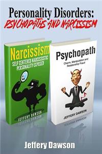 Personality Disorders: Psychopaths & Narcissism
