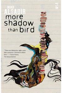 More Shadow Than Bird