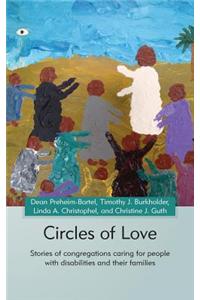 Circles of Love: Stories of Congregations Caring for People with Disabilities and Their Families