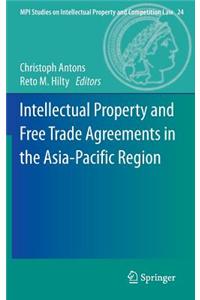Intellectual Property and Free Trade Agreements in the Asia-Pacific Region