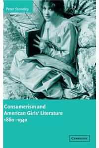 Consumerism and American Girls' Literature, 1860-1940