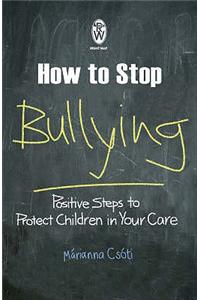 How to Stop Bullying