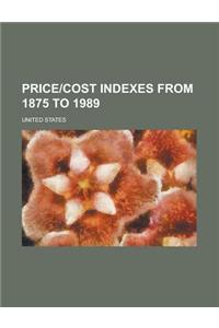 Price-Cost Indexes from 1875 to 1989