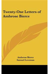 Twenty-One Letters of Ambrose Bierce