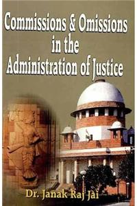 Commissions And Omissions In The Administration Of Justice