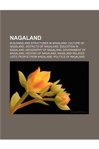 Nagaland: Buildings and Structures in Nagaland, Culture of Nagaland, Districts of Nagaland, Education in Nagaland, Geography of