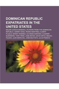 Dominican Republic Expatriates in the United States: Major League Baseball Players from the Dominican Republic, Sammy Sosa, Pedro Martinez
