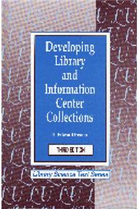 Developing Library and Information Center Collections