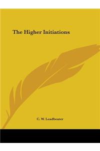 The Higher Initiations