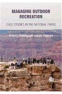 Managing Outdoor Recreation: Case Studies in the National Parks