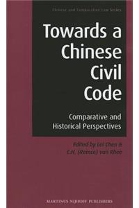 Towards a Chinese Civil Code: Comparative and Historical Perspectives