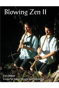 Blowing Zen II: One Breath, One Mind