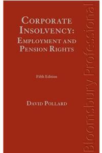Corporate Insolvency: Employment and Pension Rights: Fifth Edition