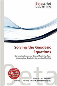 Solving the Geodesic Equations