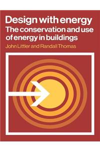 Design with Energy: The Conservation and Use of Energy in Buildings